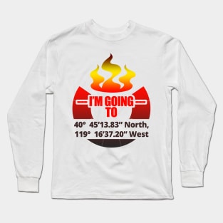 I Am Going to Burning Man Long Sleeve T-Shirt